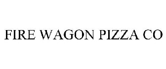 FIRE WAGON PIZZA CO