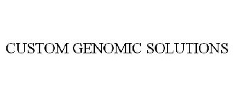 CUSTOM GENOMIC SOLUTIONS