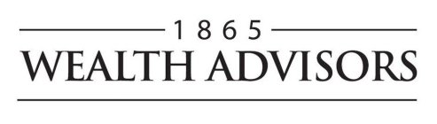 1865 WEALTH ADVISORS