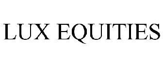 LUX EQUITIES