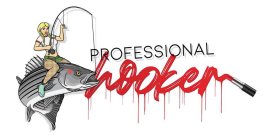 PROFESSIONAL HOOKER