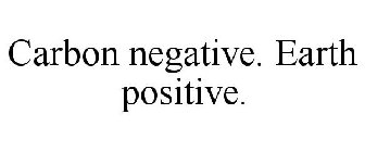 CARBON NEGATIVE. EARTH POSITIVE.