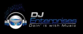 DJ ENTERPRISES DOIN' IT WITH MUSIC