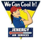 WE CAN COOL IT! JENERGY AIR SERVICES