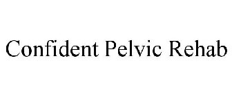 CONFIDENT PELVIC REHAB