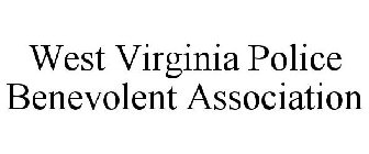 WEST VIRGINIA POLICE BENEVOLENT ASSOCIATION