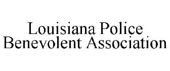 LOUISIANA POLICE BENEVOLENT ASSOCIATION