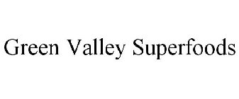 GREEN VALLEY SUPERFOODS