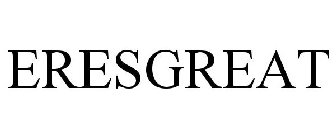 ERESGREAT