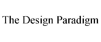 THE DESIGN PARADIGM