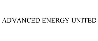 ADVANCED ENERGY UNITED