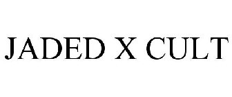 JADED X CULT
