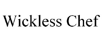 WICKLESS CHEF
