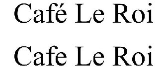 CAFÉ LE ROI
