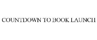 COUNTDOWN TO BOOK LAUNCH