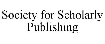 SOCIETY FOR SCHOLARLY PUBLISHING