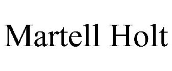 MARTELL HOLT