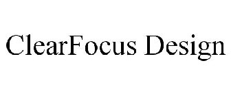 CLEARFOCUS DESIGN