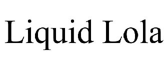 LIQUID LOLA