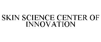 SKIN SCIENCE CENTER OF INNOVATION