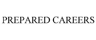 PREPARED CAREERS