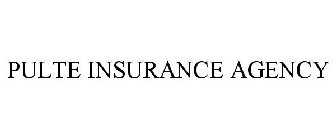 PULTE INSURANCE AGENCY