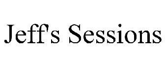 JEFF'S SESSIONS