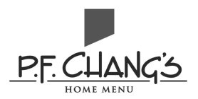 P.F. CHANG'S HOME MENU