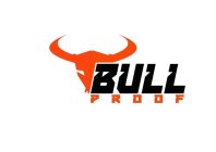 BULL PROOF