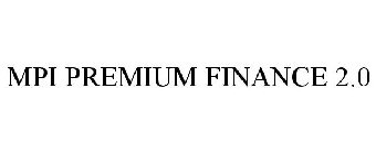 MPI PREMIUM FINANCE 2.0
