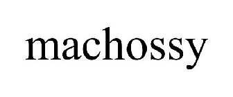 MACHOSSY