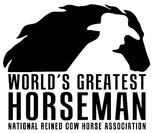 WORLD'S GREATEST HORSEMAN NATIONAL REINED COW HORSE ASSOCIATIOND COW HORSE ASSOCIATION