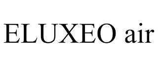 ELUXEO AIR