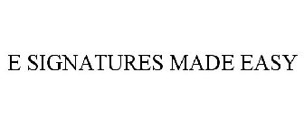 E SIGNATURES MADE EASY