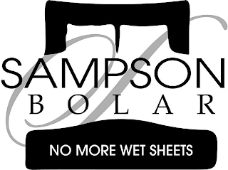 SAMPSON BOLAR NO MORE WET SHEETS