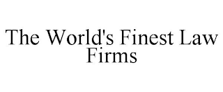 THE WORLD'S FINEST LAW FIRMS