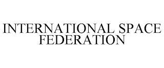 INTERNATIONAL SPACE FEDERATION