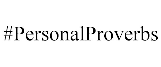 #PERSONALPROVERBS
