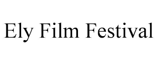 ELY FILM FESTIVAL
