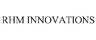 RHM INNOVATIONS
