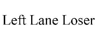 LEFT LANE LOSER