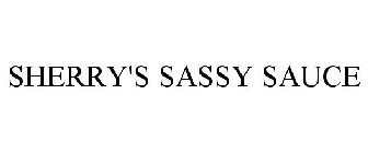 SHERRY'S SASSY SAUCE