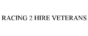 RACING 2 HIRE VETERANS
