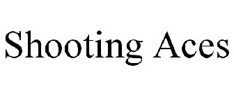 SHOOTING ACES