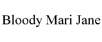 BLOODY MARI JANE