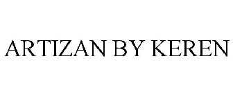ARTIZAN BY KEREN