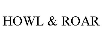 HOWL & ROAR