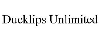 DUCKLIPS UNLIMITED