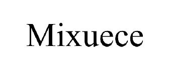MIXUECE