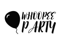 WHOOPEE PARTY